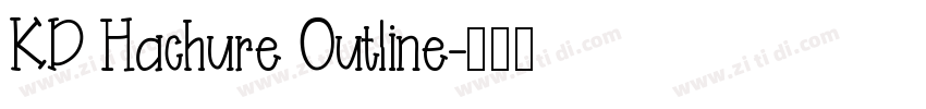 KD Hachure Outline字体转换